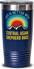 Life Is Better With Central Asian Shepherd Dog Coffee Tumbler 20oz, Blue