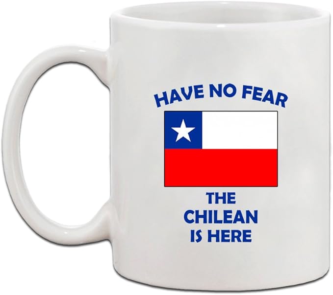 Have No Fear Chilean Is Here Chile Chileans Ceramic Coffee Tea Mug Cup Holiday Christmas Hanukkah Gift For Men & Women