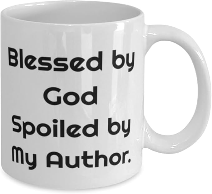New Author 11oz 15oz Mug, Blessed by God Spoiled by My Author, Unique Idea Cup For Colleagues From Team Leader, Best author gifts for her, Best author gifts for him, Best author books, Best selling