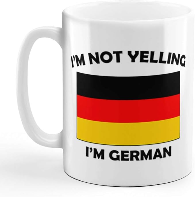 I'M Not Yelling I Am German Germany Germans Ceramic Coffee Tea Mug Cup Holiday Christmas Hanukkah Gift For Men & Women