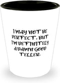 Fancy Teller Gifts, I MAY NOT BE PERFECT, BUT I'M, Cool Birthday Shot Glass For Men Women, Ceramic Cup From Team Leader, gifts, Bestselling gifts, Top selling gifts, Popular gifts, Gift ideas