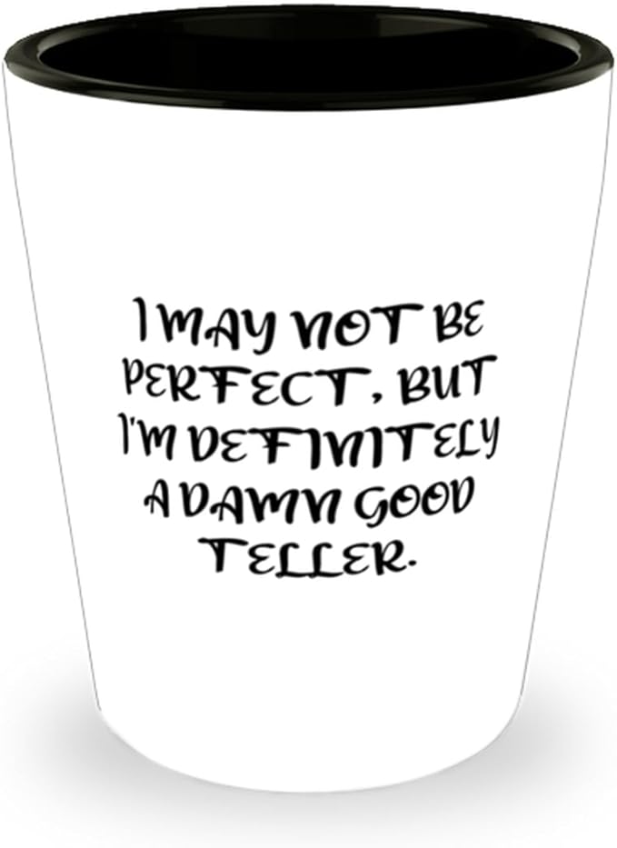 Fancy Teller Gifts, I MAY NOT BE PERFECT, BUT I'M, Cool Birthday Shot Glass For Men Women, Ceramic Cup From Team Leader, gifts, Bestselling gifts, Top selling gifts, Popular gifts, Gift ideas