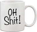 Oh Shit! Funny Holidays Coffee Tea White Ceramic Mug Cup 11Oz Holiday Christmas Hanukkah Gift