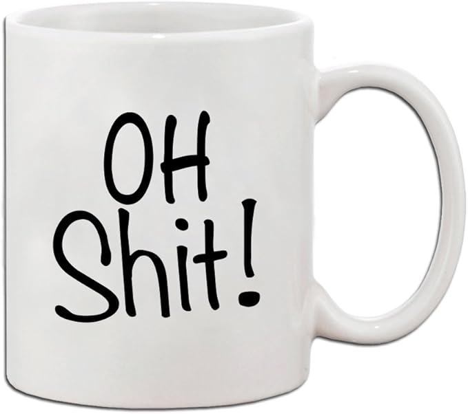 Oh Shit! Funny Holidays Coffee Tea White Ceramic Mug Cup 11Oz Holiday Christmas Hanukkah Gift
