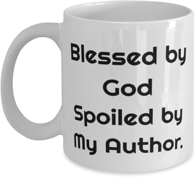 New Author 11oz 15oz Mug, Blessed by God Spoiled by My Author, Unique Idea Cup For Colleagues From Team Leader, Best author gifts for her, Best author gifts for him, Best author books, Best selling