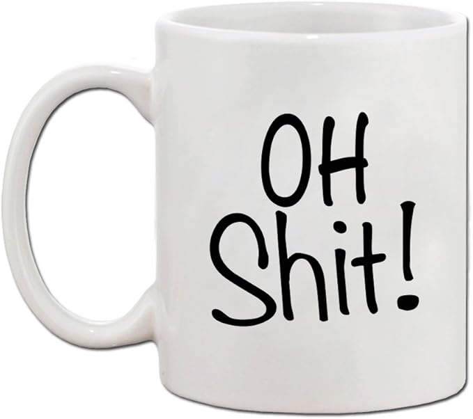 Oh Shit! Funny Holidays Coffee Tea White Ceramic Mug Cup 11Oz Holiday Christmas Hanukkah Gift