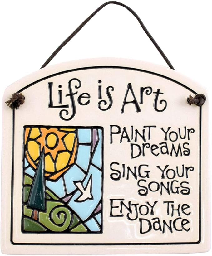 Modern Artisans American Made Ceramic Quote Plaque: Life is Art, Paint Your Dreams, Sing Your Songs, Enjoy the Dance, 4.5"