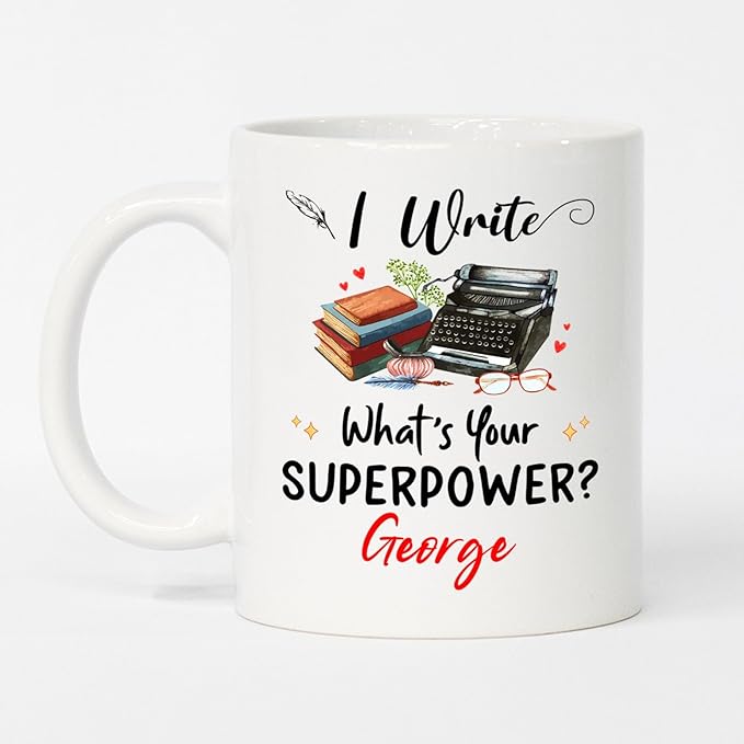 Personalized Writer Ceramic White Coffee Mug 11 15 Oz, I Write What's Your Power Coffee Cup, Customized Name Writer Ceramic Teacup, Typewriter Mug Gifts For Best Author, Storyteller Cup