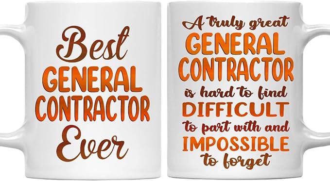 Gifts For General Contractor - Best General Contractor Ever Mug - General Contractor Gifts - 11oz White Ceramic Mug for Office, Women, Men, Work Friends, Coworkers