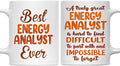 Gifts For Energy Analyst - Best Energy Analyst Ever Mug - Energy Analyst Gifts - 11oz White Ceramic Mug for Office, Women, Men, Work Friends, Coworkers - Thanksgiving, Christmas Gift