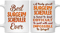 Gifts For Surgery Scheduler - Best Surgery Scheduler Ever Mug - Surgery Scheduler Gifts - 11oz White Ceramic Mug for Office, Women, Men, Work Friends, Coworkers