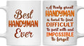 Gifts For Handyman - Best Handyman Ever Mug - Handyman Gifts - 11oz White Ceramic Mug for Office, Women, Men, Work Friends, Coworkers - Thanksgiving, Birthday, Christmas Gift