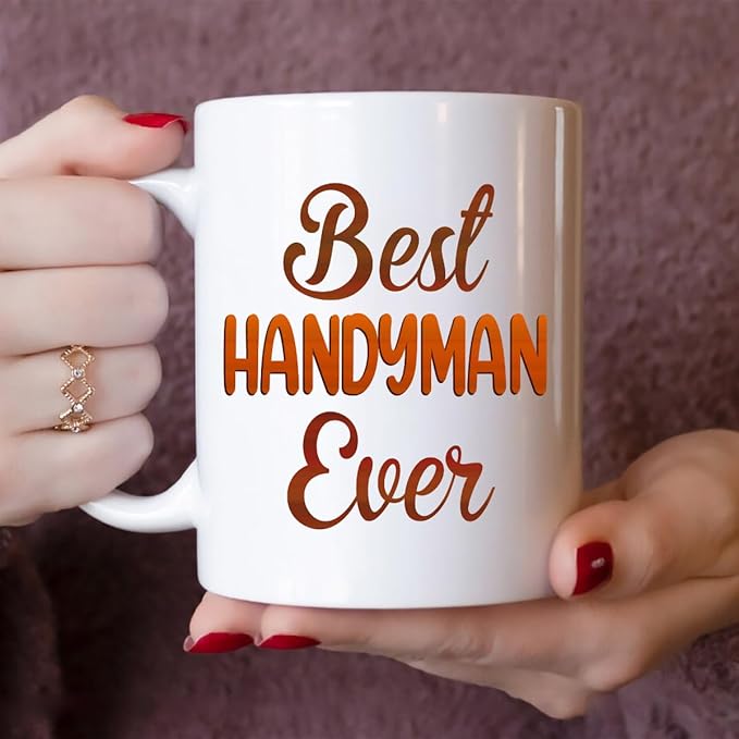 Gifts For Handyman - Best Handyman Ever Mug - Handyman Gifts - 11oz White Ceramic Mug for Office, Women, Men, Work Friends, Coworkers - Thanksgiving, Birthday, Christmas Gift
