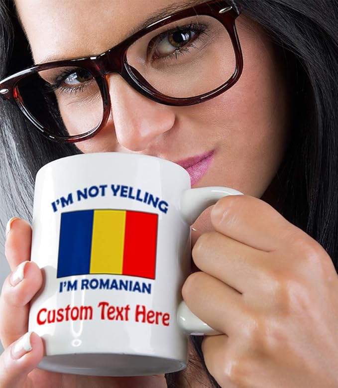 Custom Ceramic Coffee Mug 11 Ounces I'M Not Yelling I Am Romanian Romania Countries White Tea Cup Personalized Text Here