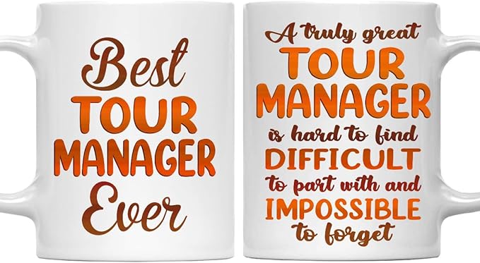 Gifts For Tour Manager - Best Tour Manager Ever Mug - Tour Manager Gifts - 11oz White Ceramic Mug for Office, Women, Men, Work Friends, Coworkers - Thanksgiving, Birthday, Christmas Gift