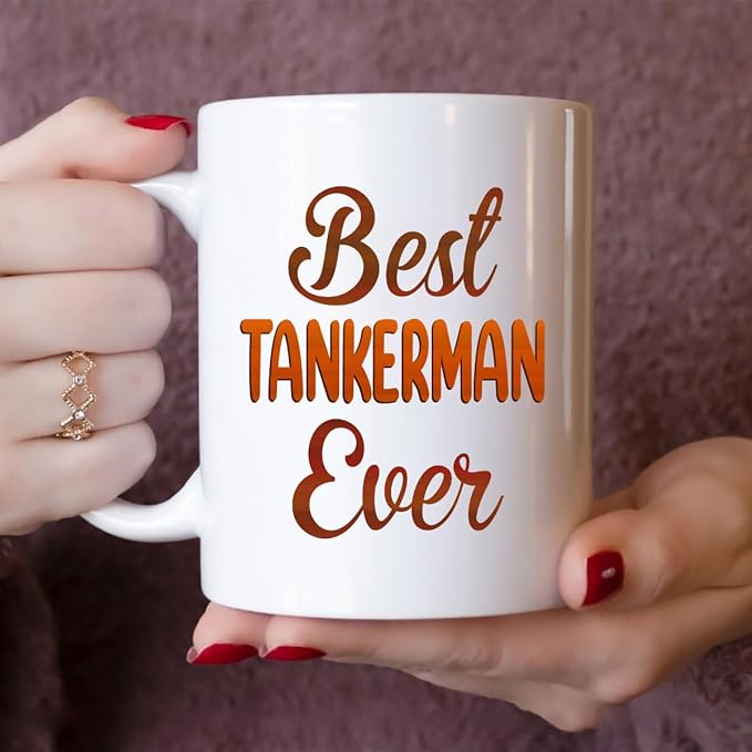 Gifts For Tankerman - Best Tankerman Ever Mug - Tankerman Gifts - 11oz White Ceramic Mug for Office, Women, Men, Work Friends, Coworkers - Thanksgiving, Birthday, Christmas Gift