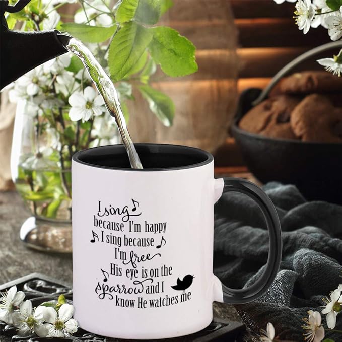 Black I Sing Because I'M Happy I Sing Because I'M Free His Eye Is On The Sparrow And I Know He Watches Me Ceramic Cup Colored Mug - Black