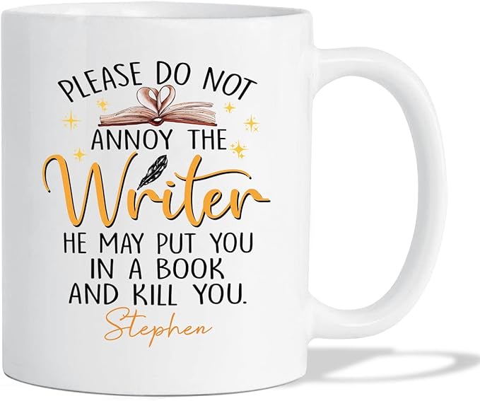 Please Do Not Annoy The Writer He May Put You In A Book And Kill You White Coffee Mug for Men, Personalized Writer Ceramic Mug 11oz 15oz Writing Gift, Male Writer White Cup Custom Name for Author