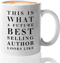 Coffee Mug White Ceramic Bestselling Author Mug Future Bestselling Author A Design Holiday Gifts For Aspiring Writers Literary Home Drinkware Gift For Women Men 11oz