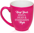 16 oz Large Bistro Mug Ceramic Coffee Tea Glass Cup Keep Your Heels, Head And Standards High (Hot Pink)
