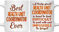 Gifts For Health Unit Coordinator - Best Health Unit Coordinator Ever Mug - Health Unit Coordinator Gifts - 11oz White Ceramic Mug for Office, Women, Men, Work Friends, Coworkers