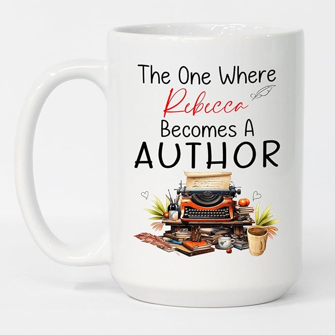 The One Where Becomes An Author Coffee Mug, Personalized Author White Coffee Cup, Storyteller Teacup 11 Oz 15 Oz, Customized Name Author Mug Gifts For Appreciation Congrats, Write Lover Ceramic Cup