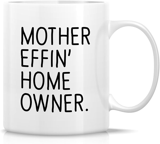 Retreez Funny Mug - 11 Oz Ceramic Coffee Cup For House Warming - Birthday, Holidays And Housewarming Gift For First-Time Home Buyer, Closing Gift For New Homeowners