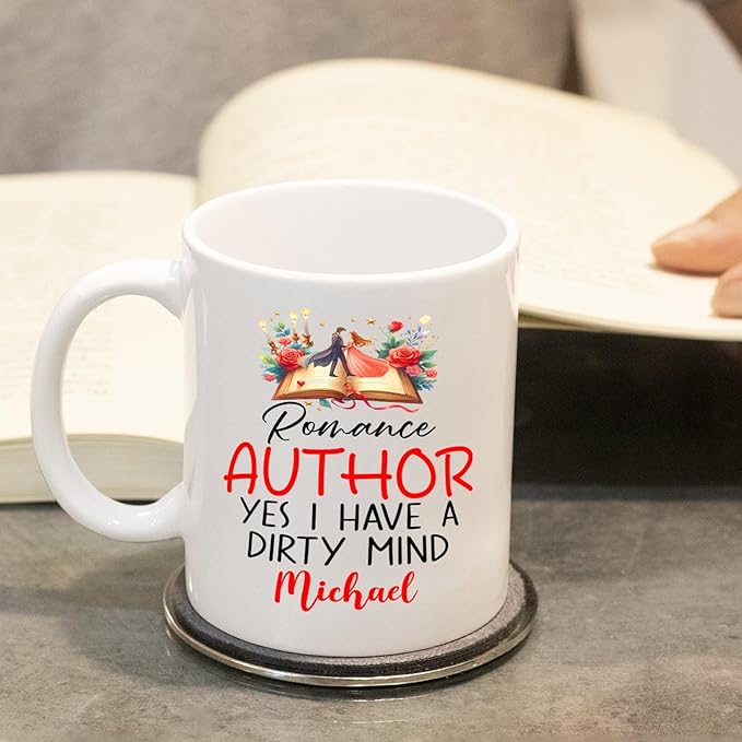 Romance Author Yes I Have A Dirty Mind Coffee Mug, Personalized Author Ceramic Coffee Cup 11 Oz 15 Oz, Customized Name Writer Ceramic Teacup, Author White Mug, Storyteller Cup Gifts For Anniversary
