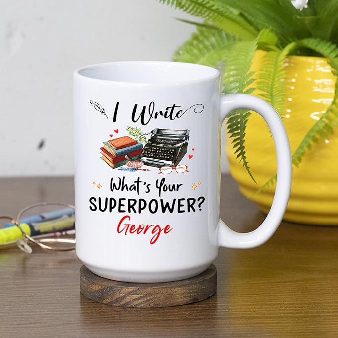Personalized Writer Ceramic White Coffee Mug 11 15 Oz, I Write What's Your Power Coffee Cup, Customized Name Writer Ceramic Teacup, Typewriter Mug Gifts For Best Author, Storyteller Cup