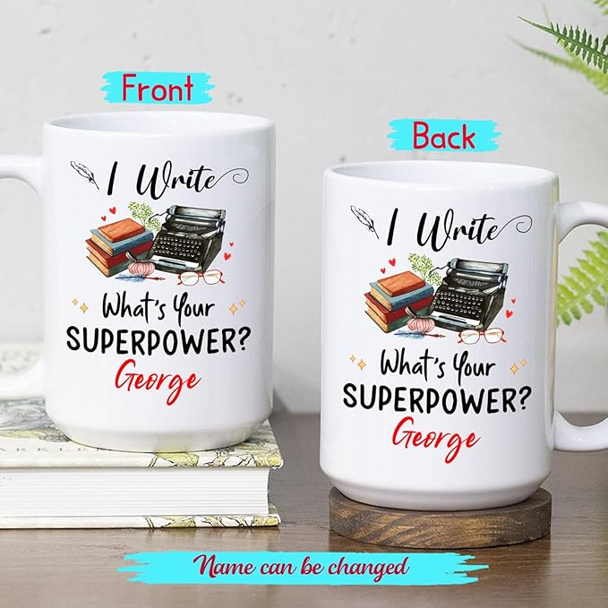 Personalized Writer Ceramic White Coffee Mug 11 15 Oz, I Write What's Your Power Coffee Cup, Customized Name Writer Ceramic Teacup, Typewriter Mug Gifts For Best Author, Storyteller Cup