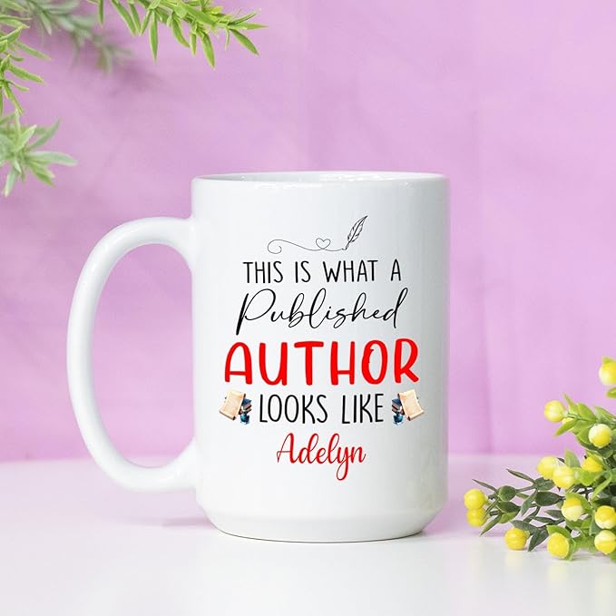 Personalized Published Author Coffee Mug 11 Oz 15 Oz, This Is What A Published Author Looks Like White Coffee Cup, Custom Name Writer Mug Gifts for Novelist Writing Love, Writing Lover Ceramic Teacup