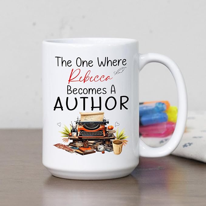 The One Where Becomes An Author Coffee Mug, Personalized Author White Coffee Cup, Storyteller Teacup 11 Oz 15 Oz, Customized Name Author Mug Gifts For Appreciation Congrats, Write Lover Ceramic Cup
