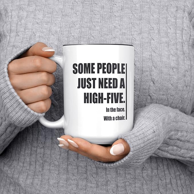 Artisan Owl Funny Coffee Mug – Some People Just Need A High-Five. In the Face. With a Chair – 15oz Large White Ceramic Mug with Black Inlay – Sarcastic Office Gag Gift for Boss, Coworker & Friend